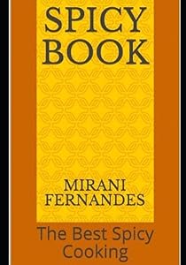 Spicy Book: The Best Spicy Cooking by Mirani Fernandes