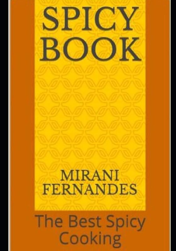 Spicy Book: The Best Spicy Cooking by Mirani Fernandes
