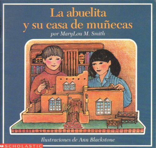 La Abuelita y Su Casa de Munecas by Taylor Smith