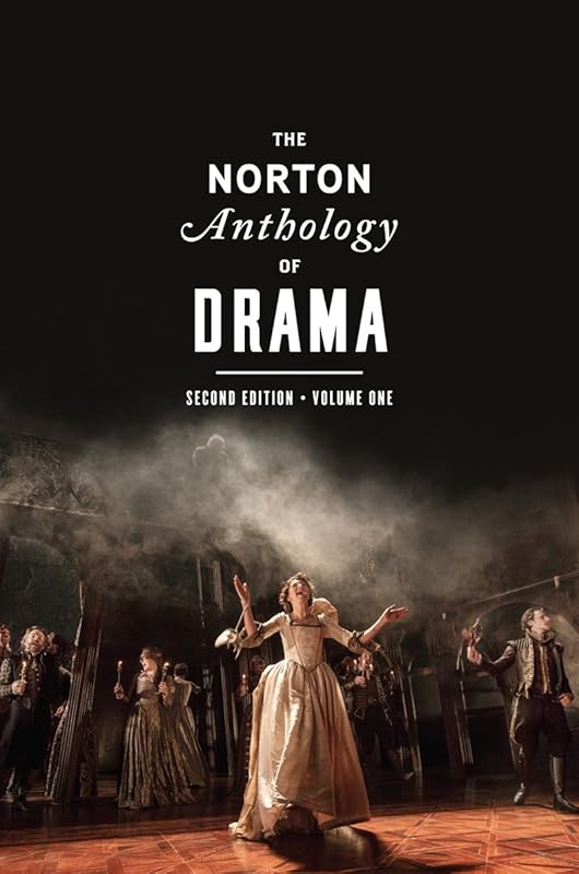 The Norton Anthology of Drama by J. Ellen Gainor