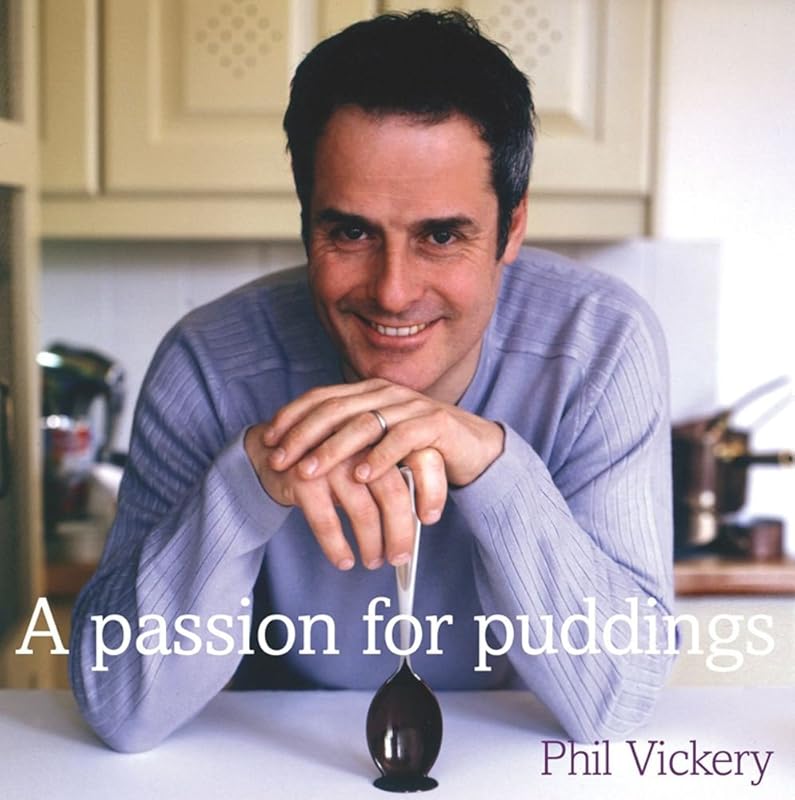 A Passion for Puddings by Phil Vickery
