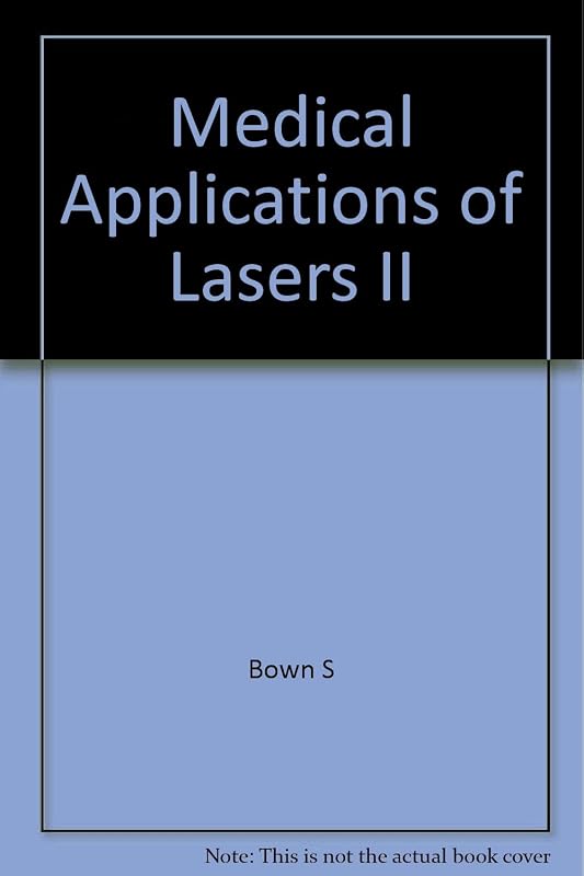 Medical Applications of Lasers II by Stephen G. Bown