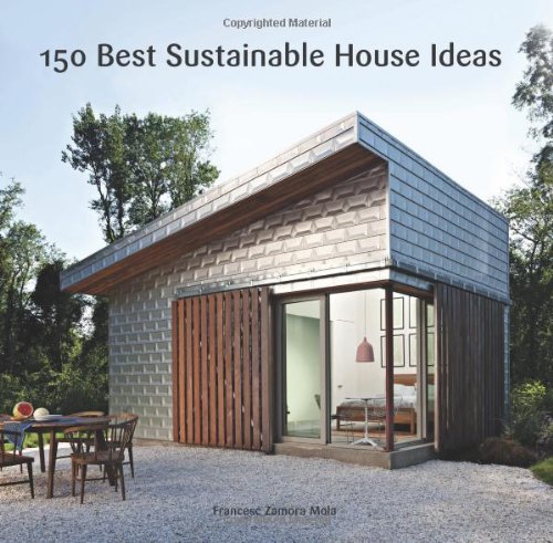 150 Best Sustainable House Ideas by Francesc Zamora