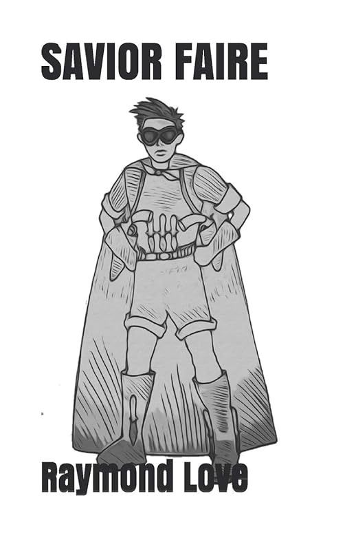 Savior Faire by Raymond Love