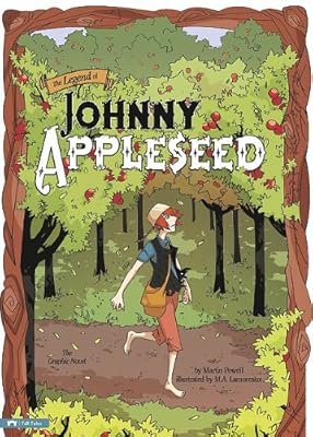 The Legend of Johnny Appleseed: The Graphic Novel