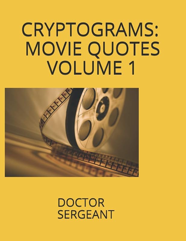 Cryptograms: Movie Quotes Volume 1 by Doctor Sergeant