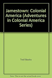 Jamestown: Colonial America (Adventures in Colonial America Series)