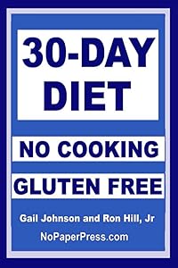 30-Day Gluten-Free No-Cooking Diet by Gail Johnson