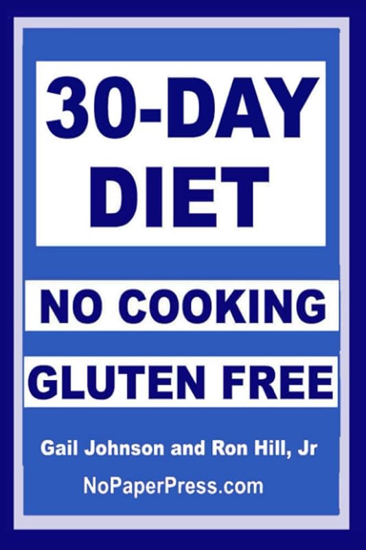 30-Day Gluten-Free No-Cooking Diet by Gail Johnson