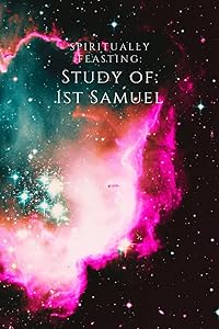 Spiritually Feasting: Study of 1st Samuel by Krazy Eclectic