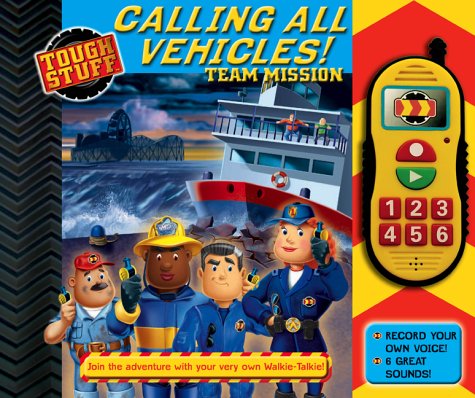 Calling All Vehicles! (Tough Stuff) by unknown author