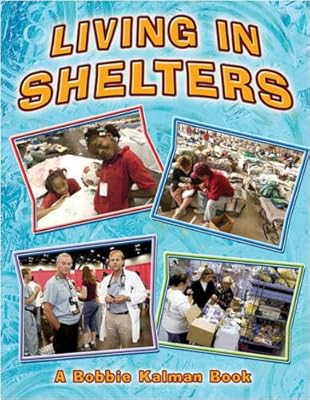 Living in Shelters (Disaster Alert!)