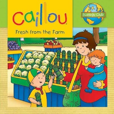 Caillou: Fresh from the Farm