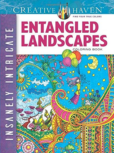 Creative Haven Insanely Intricate Entangled Landscapes Coloring Book (Adult Coloring)
