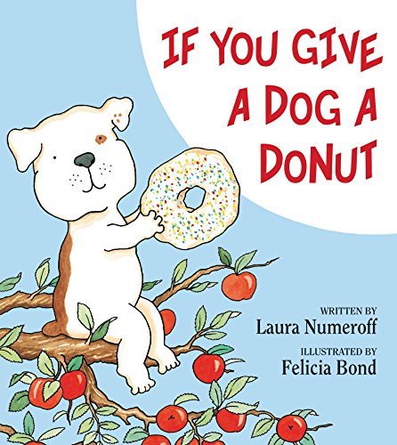If You Give a Dog a Donut by Laura Numeroff  ,