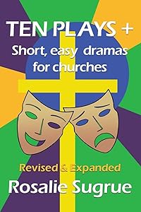 Ten Plays +: Short, easy dramas for churches by Rosalie Sugrue