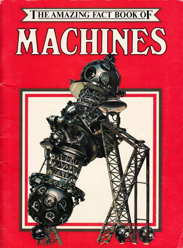 Amazing Fact Book of Machines by Casey Horton