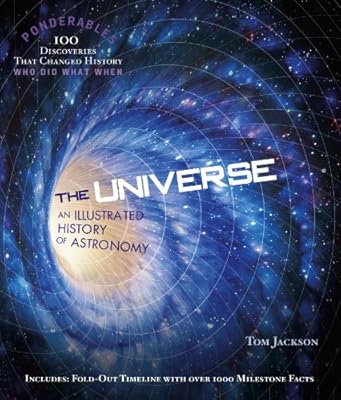 The Universe An Illustrated History of Astronomy