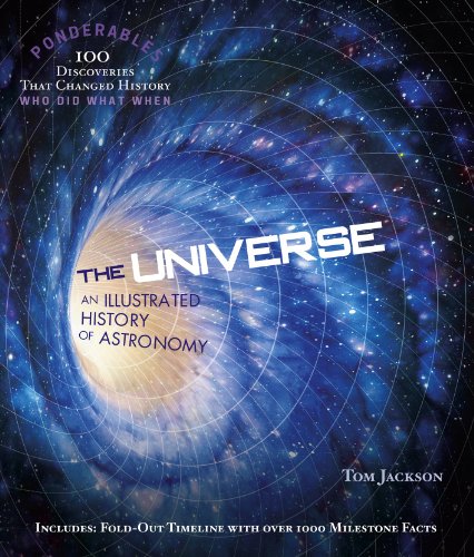 The Universe An Illustrated History of Astronomy by Tom Jackson