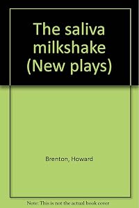The saliva milkshake (New plays : First series)
