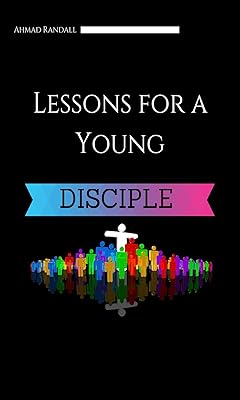 Lessons for a Young Disciple: Special Edition