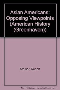 Asian Americans: Opposing Viewpoints (American History Series)
