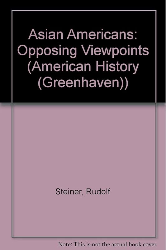 Asian Americans: Opposing Viewpoints (American History Series) by William Dudley