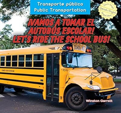 Let's ride the school bus! = Vámos a tomar el autobús escolar!