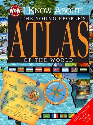 I Know About! The Young People's Atlas