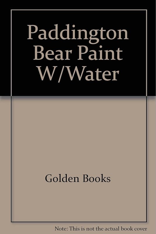 Paddington Bear Paint W/Water by Golden Books
