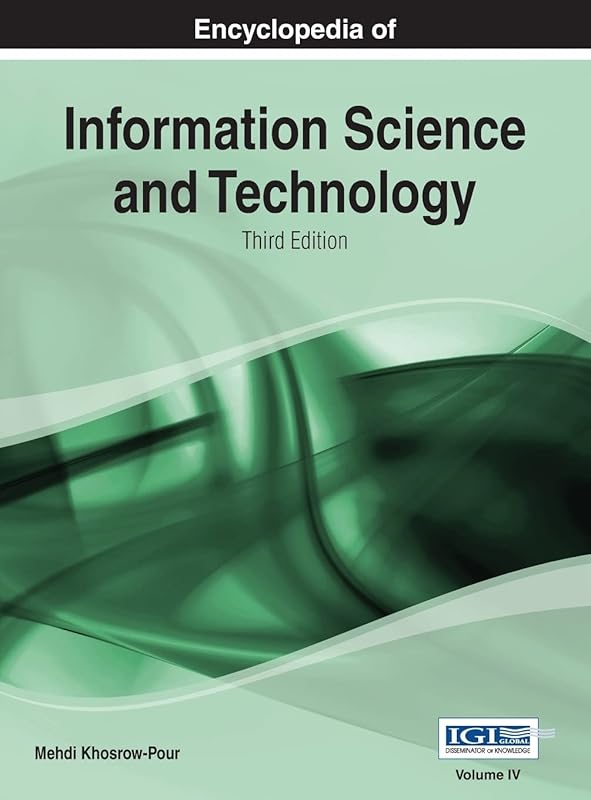 Encyclopedia of Information Science and Technology (3rd Edition) Vol 4 by Mehdi Khosrow-Pour