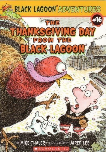 The Thanksgiving Day from the Black Lagoon by Mike Thaler
