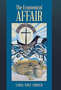 The Ecumenical Affair by Linda Vogt Turner
