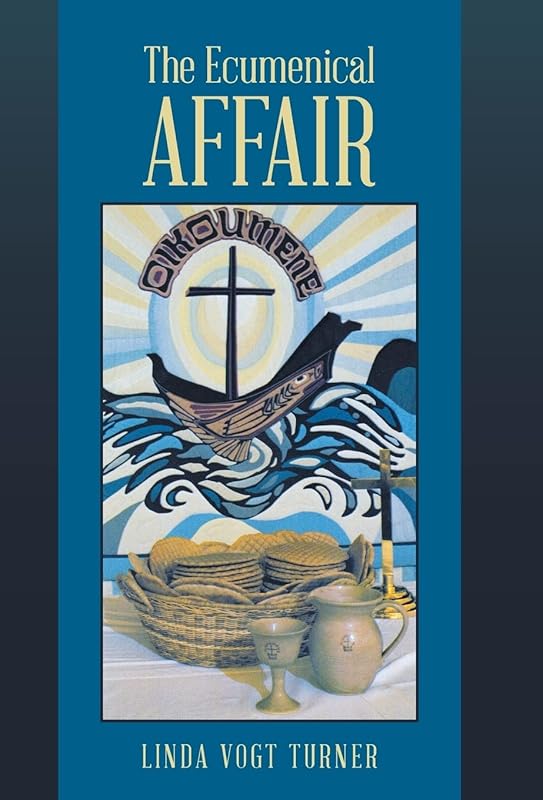 The Ecumenical Affair by Linda Vogt Turner