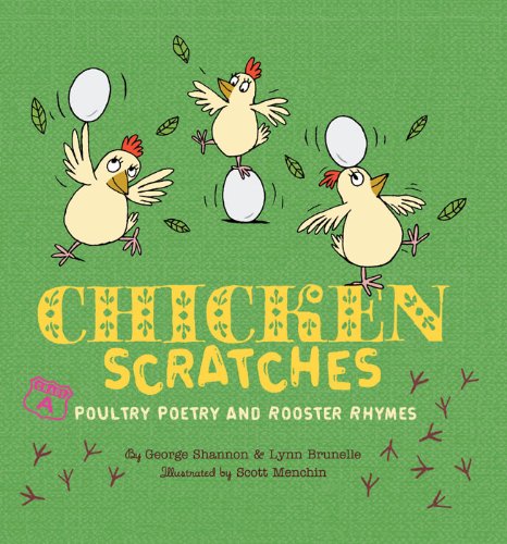 Chicken Scratches: Poultry Poetry and Rooster Rhymes by George Shannon