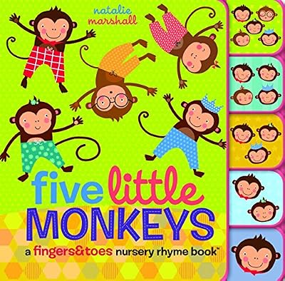 Five Little Monkeys: A Fingers &amp; Toes Nursery Rhyme Book
