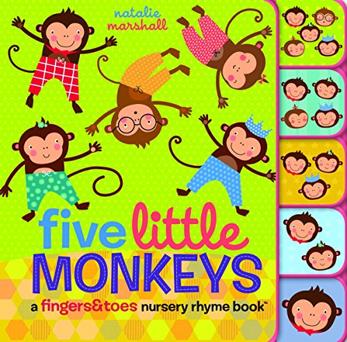 Five Little Monkeys: A Fingers &amp; Toes Nursery Rhyme Book by Natalie Marshall