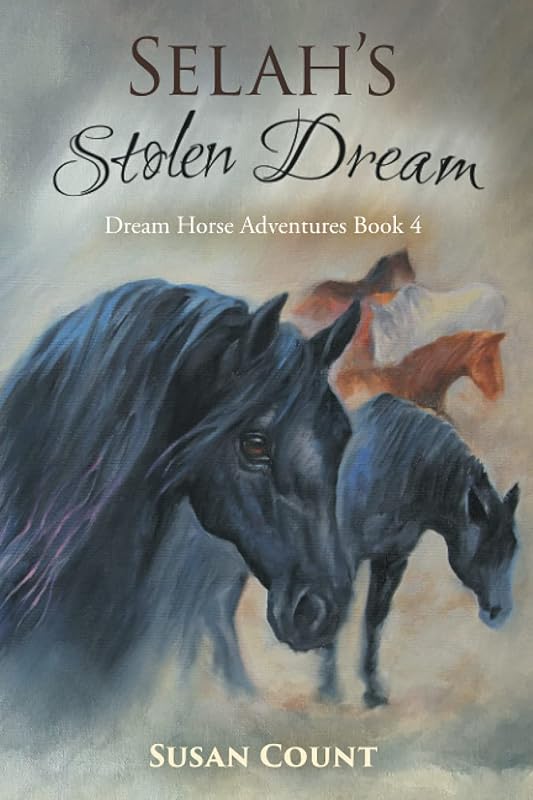 Selah's Stolen Dream (Dream Horse Adventures) by Susan Count