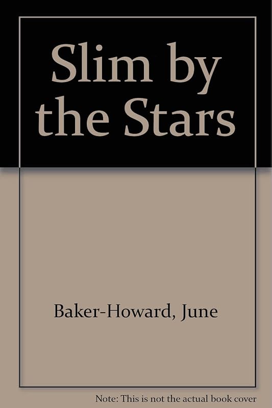 Slim by the Stars by June Baker-Howard