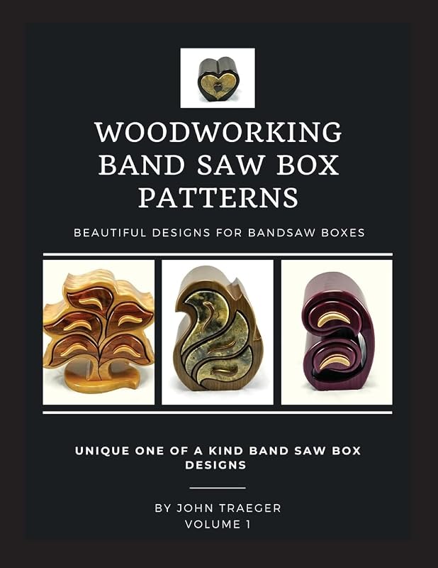 Woodworking Band Saw Box Patterns by John Traeger