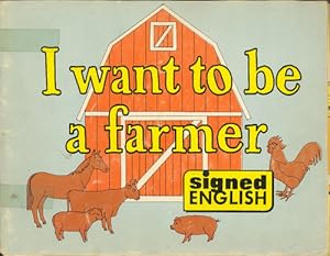 I Want to Be a Farmer in Signed English