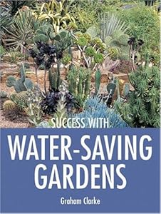 Success with Water-Saving Gardens