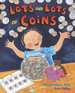 Lots and Lots of Coins by Margarette S. Reid