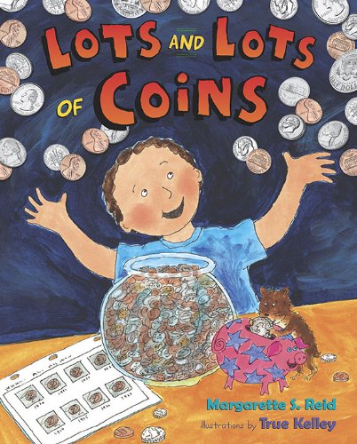 Lots and Lots of Coins by Margarette S. Reid