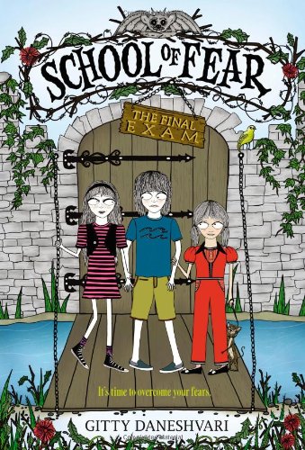 School of Fear: The Final Exam by Gitty Daneshvari