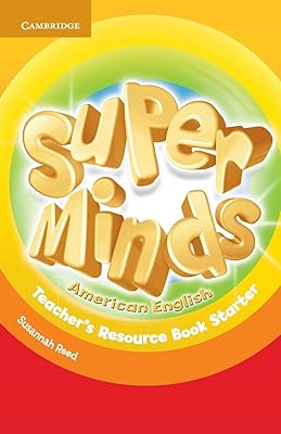 Super Minds: American English American English Starter