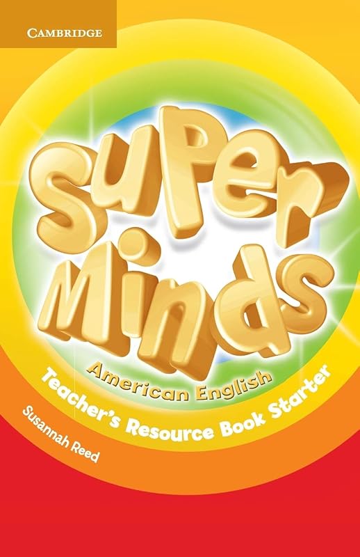 Super Minds: American English American English Starter by Susannah Reed
