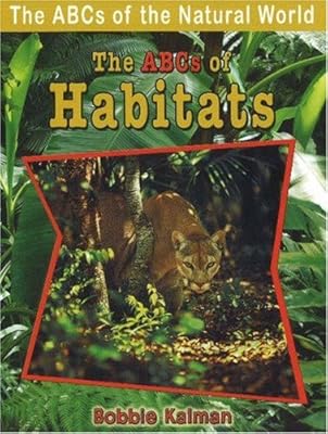 The Abcs of Habitats (Abcs of the Natural World)