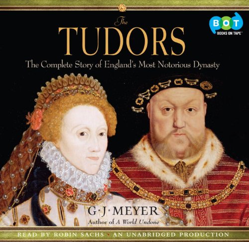 The Tudors by G.J. Meyer