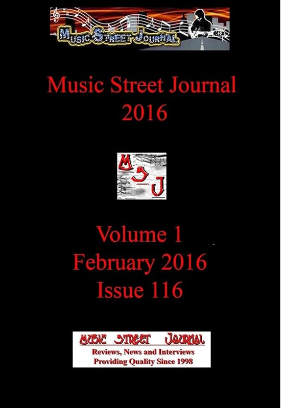 Music Street Journal 2016: Volume 1 - February 2016 - Issue 116 Hardcover Edition by Gary Hill